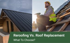 reroofing vs. roof replacement what to choose for your house