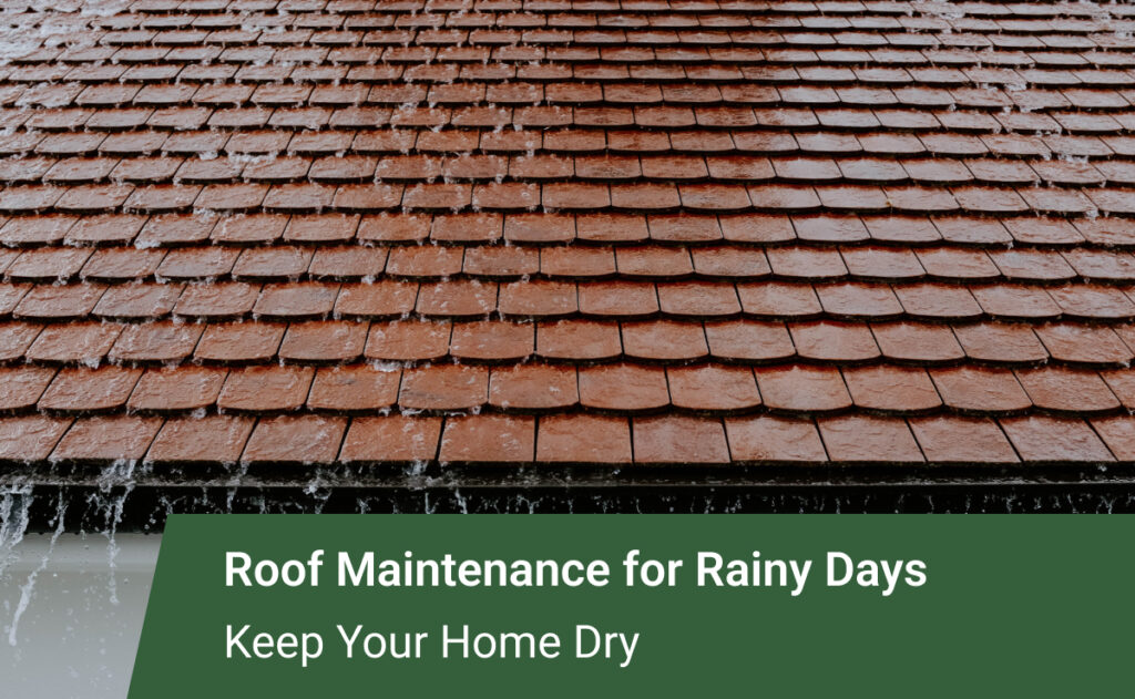 roof maintenance for rainy days