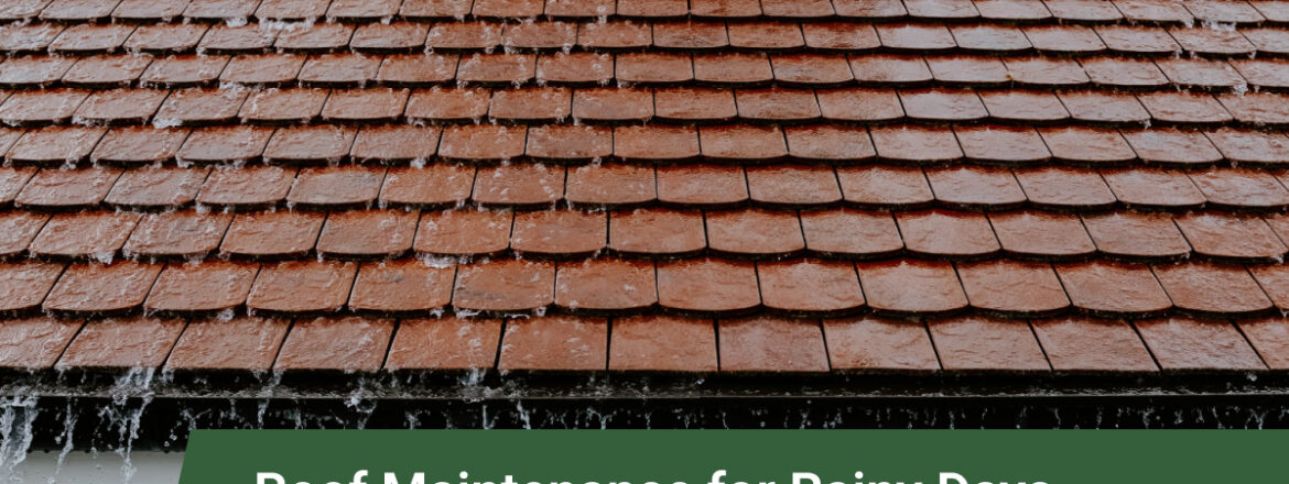 roof maintenance for rainy days